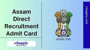 Assam Direct Recruitment (ADRE) Admit Card 2024 Released